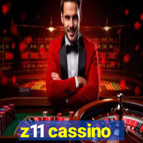 z11 cassino