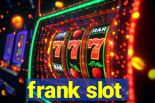 frank slot