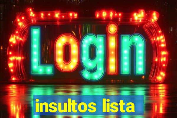 insultos lista