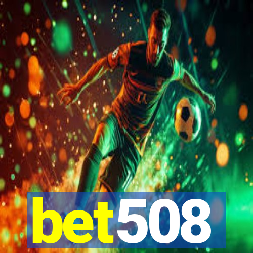 bet508