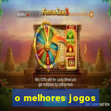 o melhores jogos