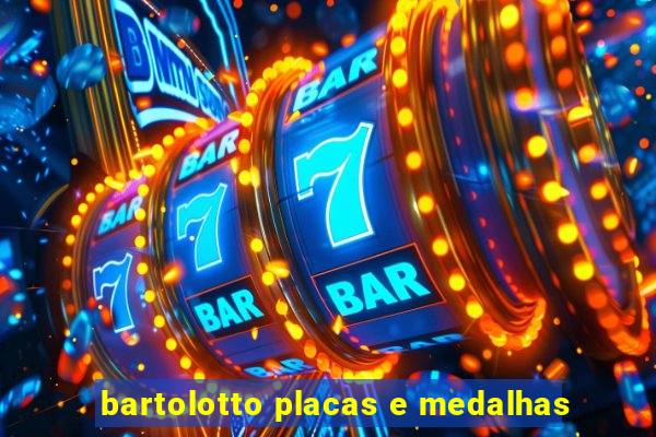 bartolotto placas e medalhas