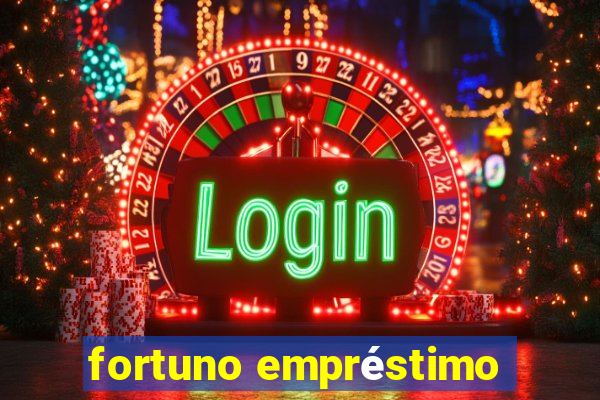 fortuno empréstimo