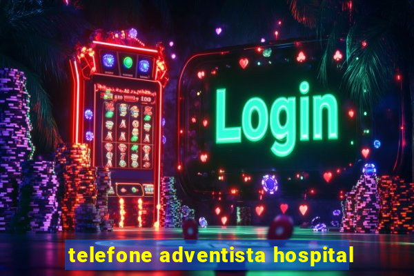 telefone adventista hospital