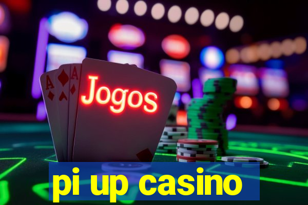 pi up casino