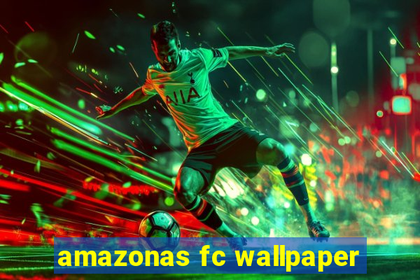 amazonas fc wallpaper