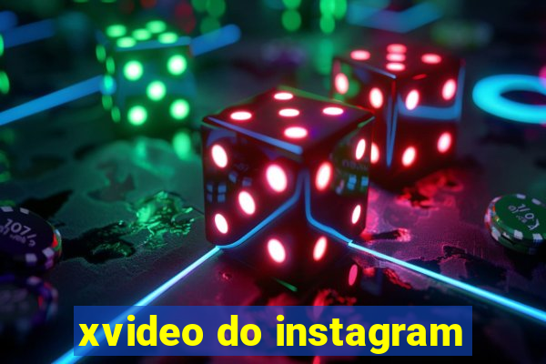 xvideo do instagram