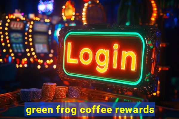 green frog coffee rewards