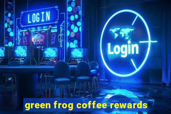 green frog coffee rewards