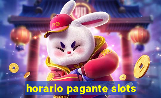 horario pagante slots