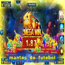 mantos do futebol jogos de hoje na tv