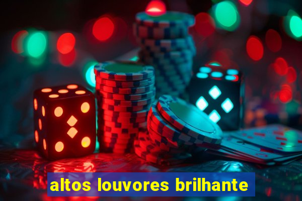 altos louvores brilhante