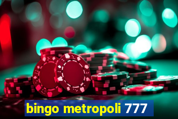 bingo metropoli 777