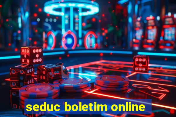 seduc boletim online