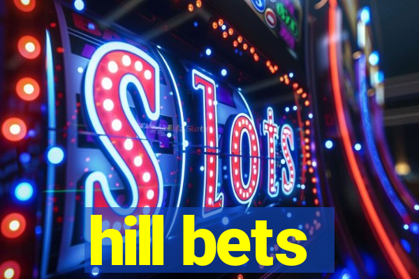 hill bets