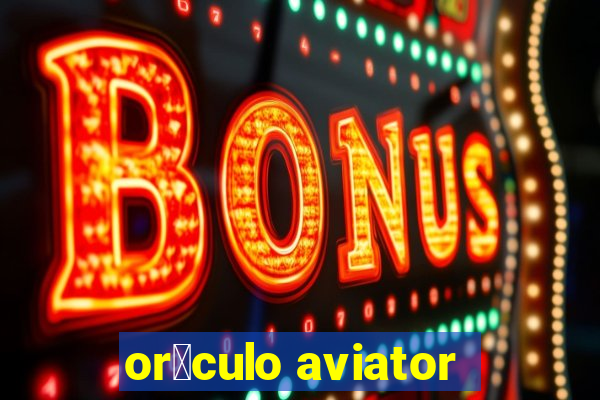 or谩culo aviator