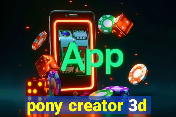 pony creator 3d