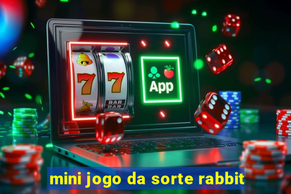 mini jogo da sorte rabbit