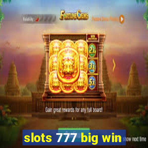 slots 777 big win