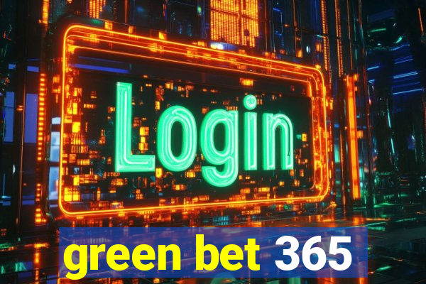 green bet 365