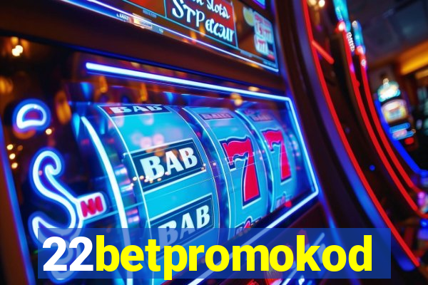 22betpromokod