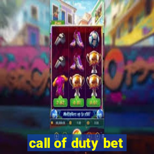 call of duty bet