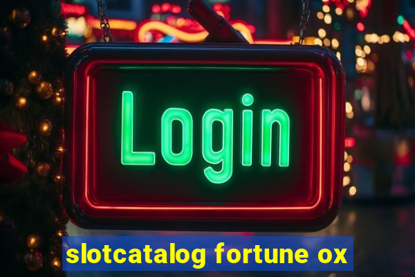 slotcatalog fortune ox