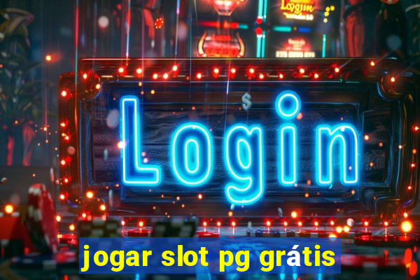 jogar slot pg grátis