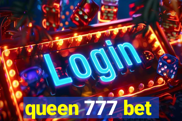 queen 777 bet