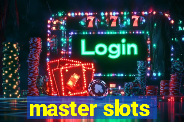 master slots