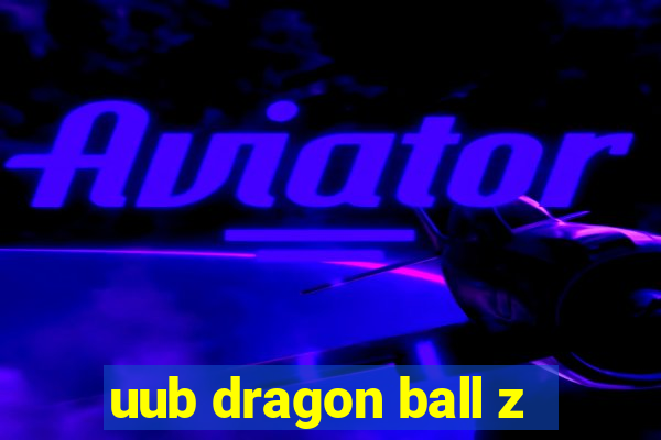 uub dragon ball z