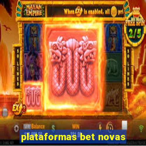 plataformas bet novas