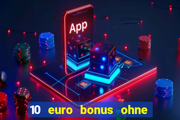 10 euro bonus ohne einzahlung casino 2020