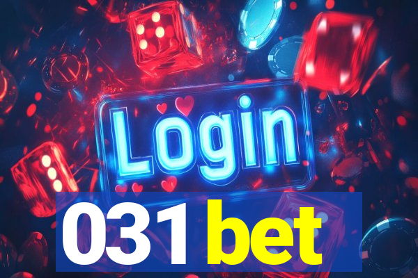 031 bet