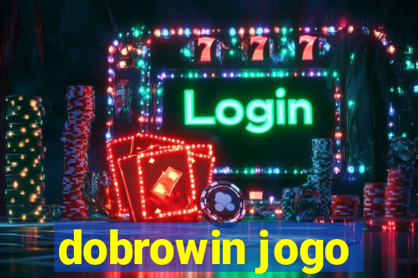 dobrowin jogo