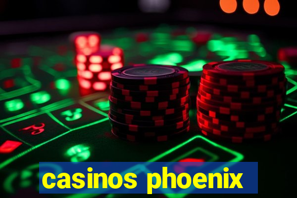 casinos phoenix