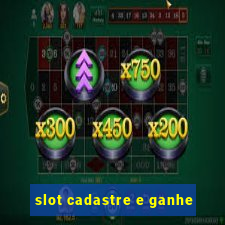 slot cadastre e ganhe