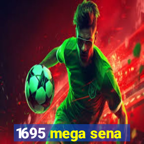 1695 mega sena