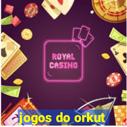 jogos do orkut