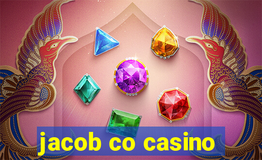 jacob co casino