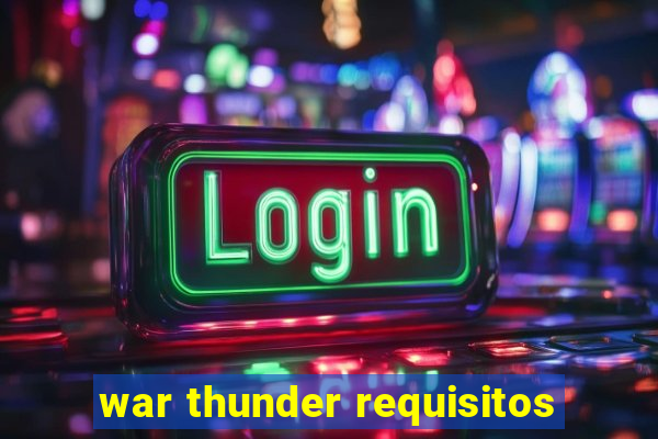 war thunder requisitos