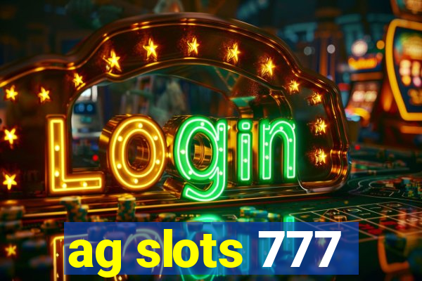 ag slots 777