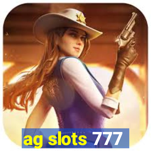 ag slots 777