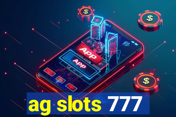 ag slots 777