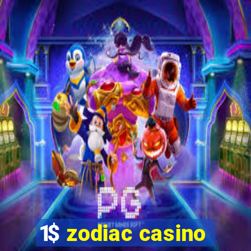 1$ zodiac casino