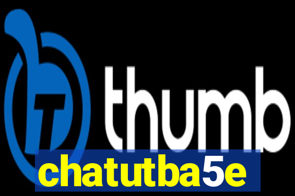 chatutba5e