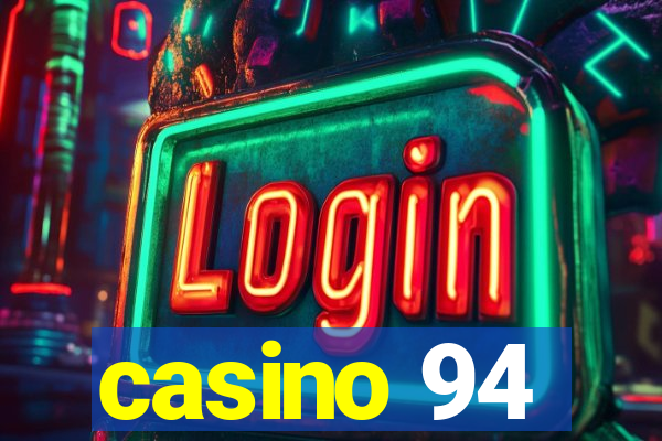 casino 94