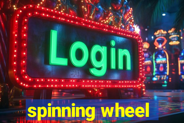 spinning wheel