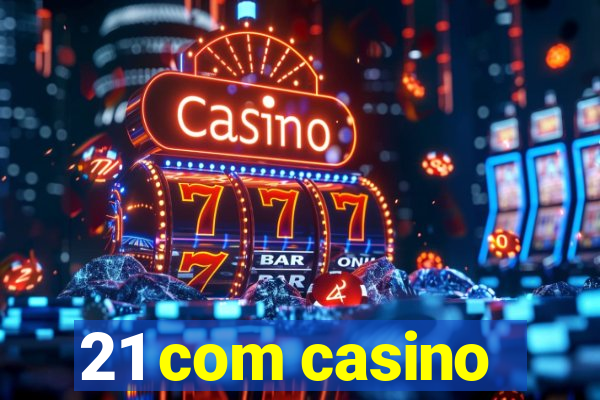 21 com casino