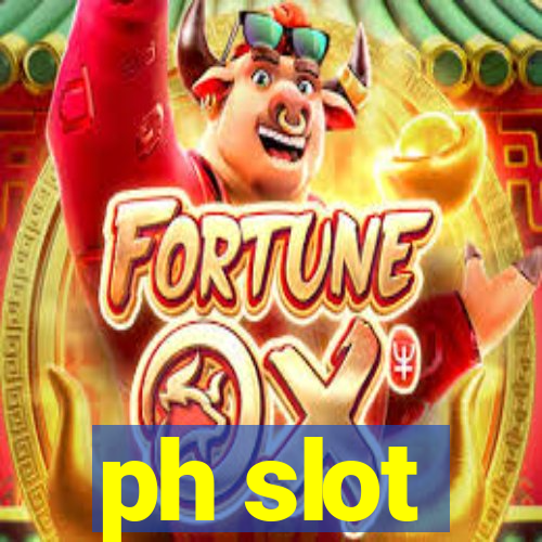 ph slot